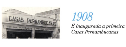 1908 - É inaugurada a primeira Casas Pernambucanas